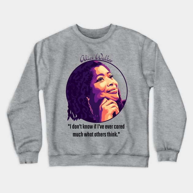 Alice Walker Portrait and Quote Crewneck Sweatshirt by Slightly Unhinged